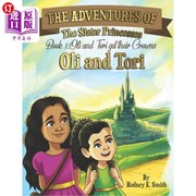 海外直订The Adventures of Oli and Tori  The Sister Princesses  Book 1  Oli and Tori Get  奥利和托丽的冒险 姐妹公主