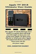 Apple TV 2018 Ultimate User Guide T...