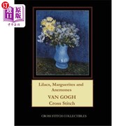 海外直订Lilacs Marguerites and Anemones Van Gogh Cross Stitch Pattern 紫丁香，雏菊和海葵 梵高十字绣图案