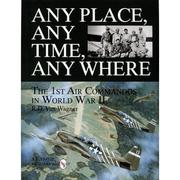 4周达Any Place  Any Time  Any Where  The 1st Air Command in World War II  The 1st Air Commandos i... 9780764304477