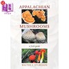 海外直订appalachianmushroomsafieldguide阿巴拉契亚蘑菇，:野外指南
