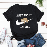 欧美女装just do it later Women T-shirt Tee 短袖t恤女