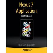 4周达Nexus 7 Application Sketch Book   For the Google Nexus 7 Tablet 9781430266556
