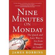 4周达Nine Minutes on Monday The Quick and Easy Way to Go from Manager to Leader 9780071801980