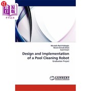 海外直订Design and Implementation of a Pool Cleaning Robot 一种水池清洁机器人的设计与实现