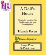 海外直订A Doll's House (Cactus Classics Large Print)  Et Dukkehjem; A Play; 16 Point Fon 玩偶之家(仙人掌经典大印) E