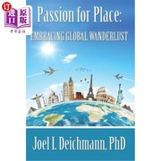 海外直订Passion for Place  Embracing Global Wanderlust 热爱地方 拥抱全球旅行