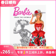 芭比时装秀 Barbie Takes the Catwalk 原版英文时尚综合 正版进口书籍画册 善优图书