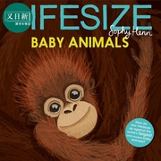 Sophy Henn Lifesize Baby Animals 动物的真实尺寸 动物宝宝 猜猜我有多大英文原版 儿童绘本 知识科普图画书 又日新
