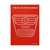 汽车设计图集：细数世界标志性车型（赛车红封面） The Atlas of Car Design 原版英文工业产品设计