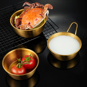 韩式金色米酒碗304不锈钢，碗带把手备菜盆小吃碗野餐盆汤盆调料盆