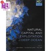 海外直订Natural Capital & Explor Deep Ocean P 自然资本&勘探深海P