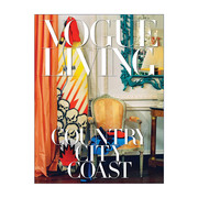 英文原版 Vogue Living Country City Coast 时尚生活 乡村 城市 海岸 建筑装饰 景观设计 精装艺术图册 英文版 进口英语原版书籍